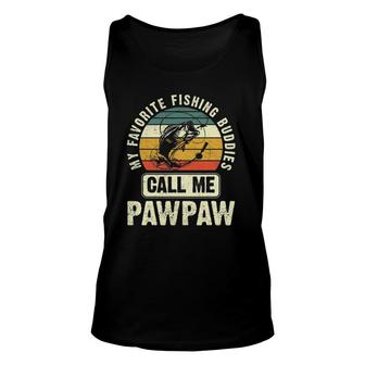 Mens My Favorite Fishing Buddies Call Me Pawpaw Fisherman Unisex Tank Top | Mazezy