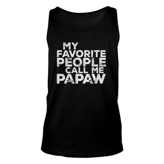 Mens My Favorite People Call Me Papaw Father's Day Gift Unisex Tank Top | Mazezy UK