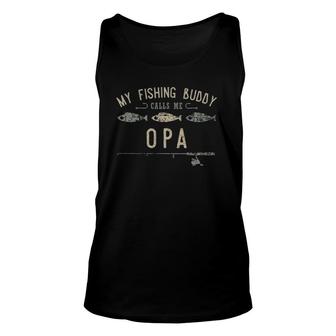 Mens My Fishing Buddies Call Me Opa Cute Father's Day Gift Unisex Tank Top | Mazezy