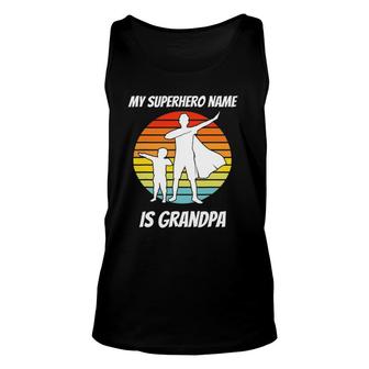 Mens My Superhero Name Is Grandpa Gift For Grandfather Unisex Tank Top | Mazezy