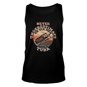 Mens Never Underestimate An Old Man With A Tuba Unisex Tank Top | Mazezy