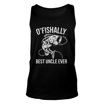 Mens O'fishally Best Uncle Ever - Funny Fishing Fisherman Unisex Tank Top | Mazezy