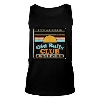 Mens Old Balls Club 40 Years Awesome Funny 40th Birthday Gift Men Unisex Tank Top - Seseable
