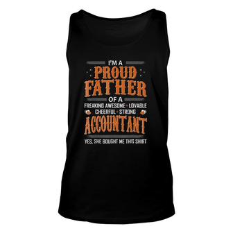 Mens Proud Father Of An Accountant Bought This Unisex Tank Top | Mazezy