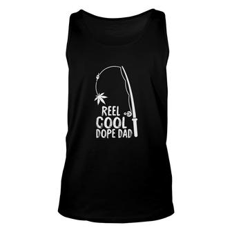 Mens Reel Cool Fathers Day Fishing Dope Dad Weed Marijuana Stoner Unisex Tank Top - Seseable