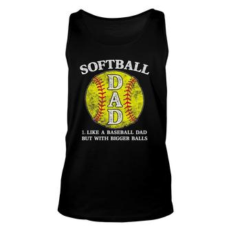 Mens Softball Dad Like A Baseball But With Bigger Balls Unisex Tank Top | Mazezy