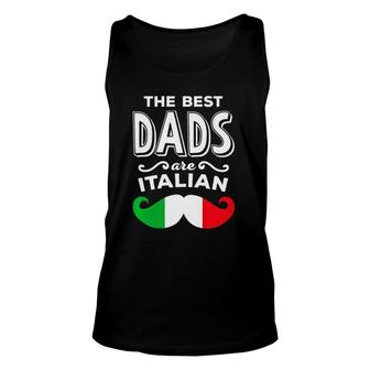 Mens The Best Dads Are Italian Dad Premium Unisex Tank Top | Mazezy