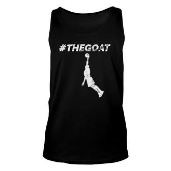 Mens The Goat Greatest Of All Time Basketball Motivation Unisex Tank Top | Mazezy