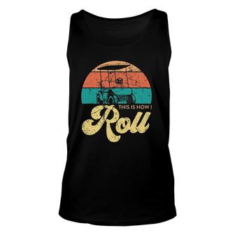 Mens This Is How I Roll Funny Golf Car Unisex Tank Top | Mazezy