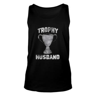 Mens Trophy Husband Father's Day Gift Spouse Anniversary Unisex Tank Top | Mazezy