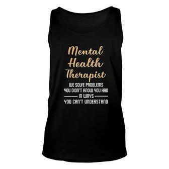 Mental Illness Health Counselor Gift Unisex Tank Top | Mazezy
