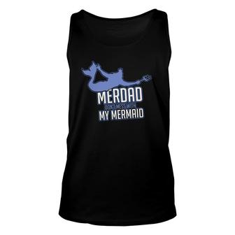 Mens Merdad Don't Mess With My Mermaid For Merman Tank Top | Mazezy