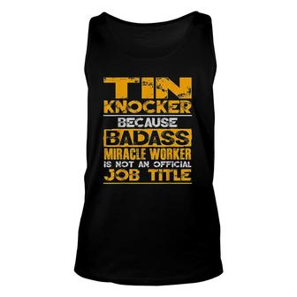 Metal Worker Funny Tin Knocker Gift Unisex Tank Top | Mazezy