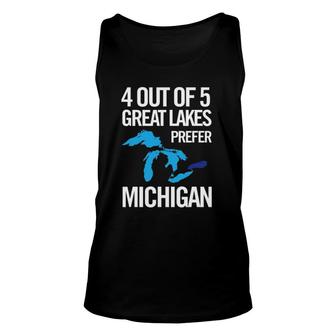 Michigan - 4 Out Of 5 Great Lakes Prefer Michigan Unisex Tank Top | Mazezy