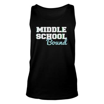 Middle School Bound 5Th Grade Graduate Fifth Graders Unisex Tank Top | Mazezy