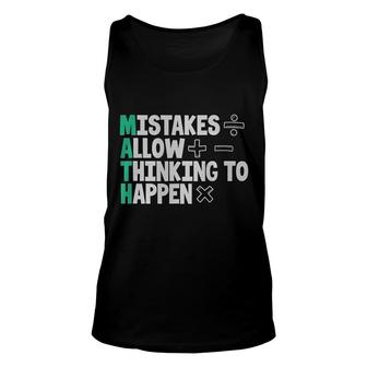 Mistakes Allow Thinking To Happen Unisex Tank Top | Mazezy