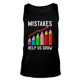 Mistakes Help Us Grow Growth Mindset Teacher Motivational Unisex Tank Top | Mazezy