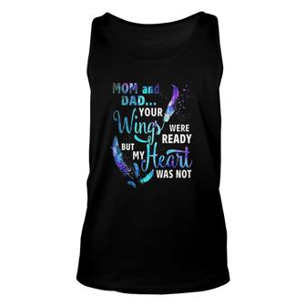 Mom And Dad Your Wings Were Ready But My Heart Was Not Unisex Tank Top | Mazezy