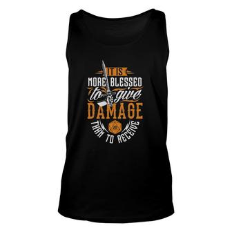 More Blessed To Give Damage Funny Rpg Gamer Dungeons Unisex Tank Top | Mazezy