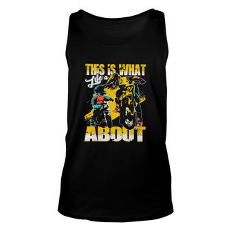Motocross Dad What Life Is About Dad Son Unisex Tank Top | Mazezy