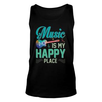 Music Is My Happy Place Gift Musician Lover Artist Singer Unisex Tank Top | Mazezy