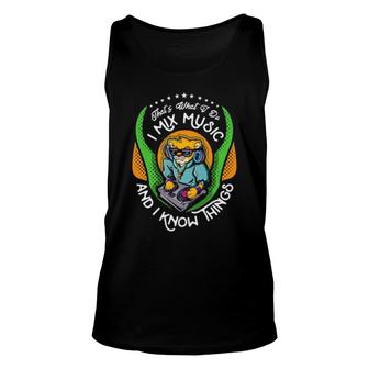 Music Thats What I Do Mix Music And Know Things Tank Top | Mazezy