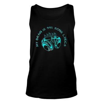 My Brain Is 99 Percent Song Lyrics Music Lovers Quote Unisex Tank Top | Mazezy