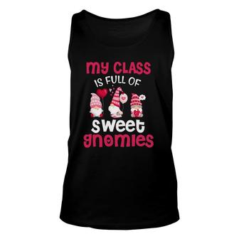 My Class Is Full Of Sweet Gnomies Valentines Day Teacher Unisex Tank Top | Mazezy