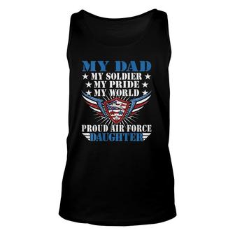 My Dad Is A Soldier Airman Proud Air Force Daughter Gift Unisex Tank Top | Mazezy