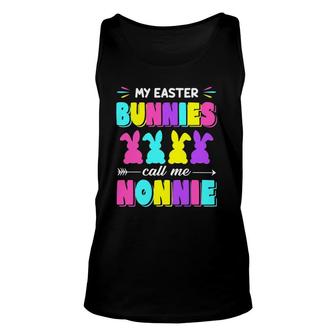 My Easter Bunnies Call Me Nonnie Easter Day Funny Idea Unisex Tank Top | Mazezy
