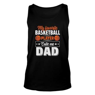 My Favorite Basketball Player Calls Me Dad Fathers Day Cute School Basketball Player Play Like Unisex Tank Top - Thegiftio UK