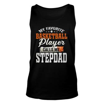 My Favorite Basketball Player Calls Me Stepdad Unisex Tank Top | Mazezy