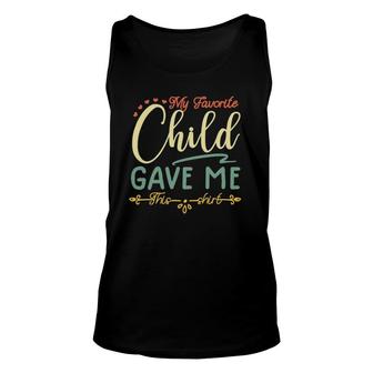 My Favorite Child Gave Me This Tee Unisex Tank Top | Mazezy CA
