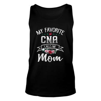 My Favorite Cna Calls Me Mom Flowers Mothers Day Unisex Tank Top - Thegiftio