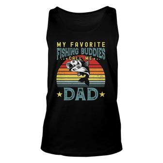 My Favorite Fishing Buddies Call Me Dad Father's Day Mens Unisex Tank Top | Mazezy