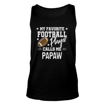My Favorite Football Player Calls Me Papaw Unisex Tank Top | Mazezy CA