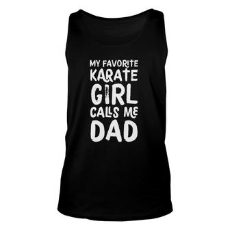 My Favorite Karate Girl Calls Me Dad Funny Sports Unisex Tank Top | Mazezy