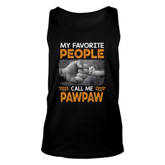 My Favorite People Call Me Pawpaw Funny Father's Day Gift Unisex Tank Top | Mazezy