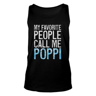 My Favorite People Call Me Poppi Father's Day Unisex Tank Top | Mazezy