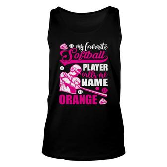 My Favorite Softball Player Calls Me Name Orange Funny Gifts Unisex Tank Top - Thegiftio UK
