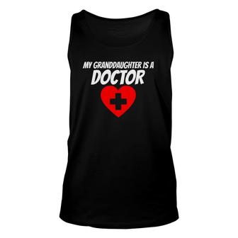 My Granddaughter Is A Doctor Graduate Proud Grandma Grandpa Unisex Tank Top | Mazezy