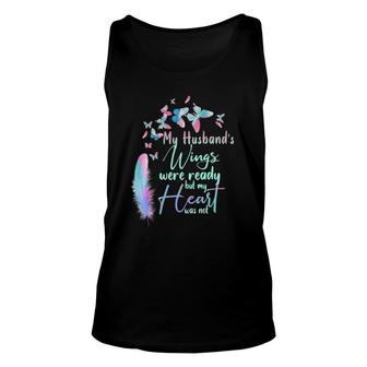 My Husband's Wings Were Ready But My Heart Was Not Memories Unisex Tank Top | Mazezy