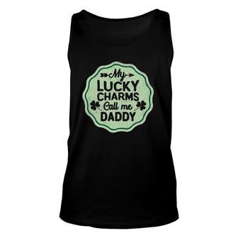 My Lucky Charms Call Me Daddy St Patrick's Day Unisex Tank Top | Mazezy