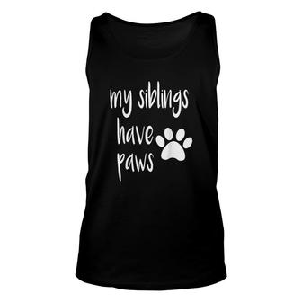 My Siblings Have Paws Unisex Tank Top | Mazezy