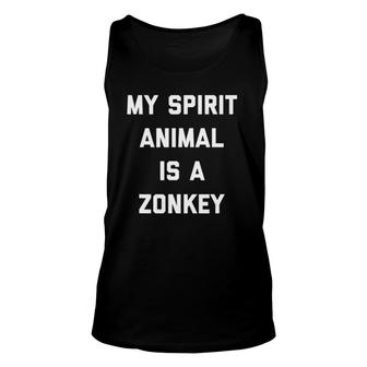 My Spirit Animal Is A Zonkey Zebroid Hybrid Funny Unisex Tank Top | Mazezy