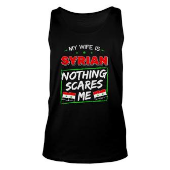My Wife Is Syrian Nothing Scares Me Unisex Tank Top | Mazezy UK