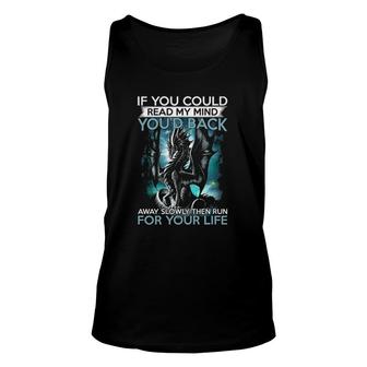 Mythical Dragon If You Could Read My Mind You'd Back Away Slowly Then Run For Your Life Tank Top | Mazezy