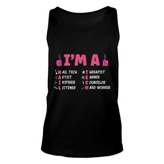 Nail Polish Pedicurist Manicurist I'm A Nail Tech Unisex Tank Top | Mazezy