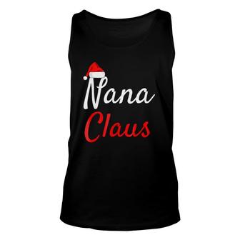 Nana Claus - Daddy Claus Baby Claus Mama Claus Pajamas Unisex Tank Top | Mazezy