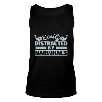 Narwhals Saying Easily Distracted By Narwhals Unisex Tank Top | Mazezy